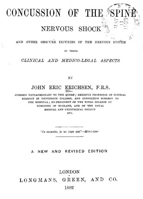 Concussion of the Spine: Nervous Shock by John Eric Ericsen (1882) describing PTSD caused by railroad crashes. (Image license: public domain)